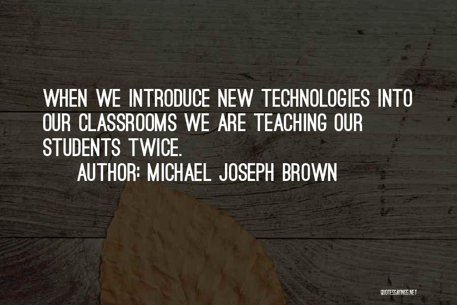 Professional Development Education Quotes By Michael Joseph Brown