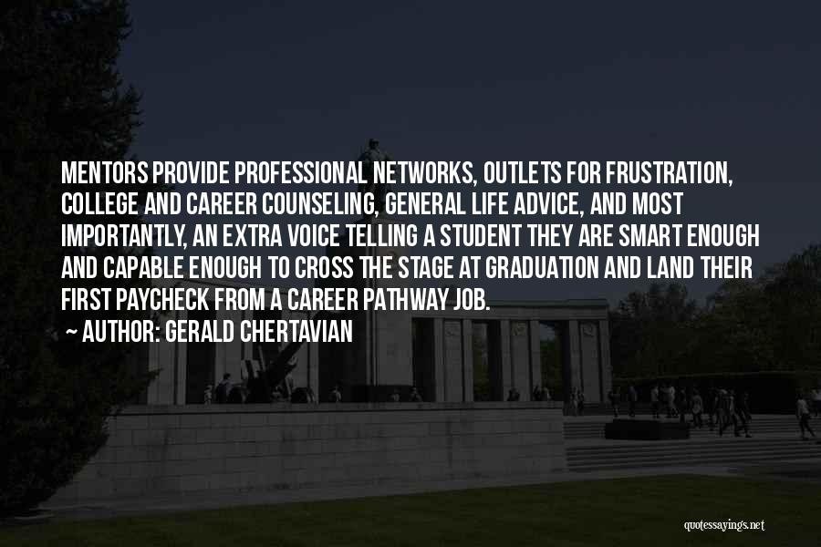 Professional Networks Quotes By Gerald Chertavian