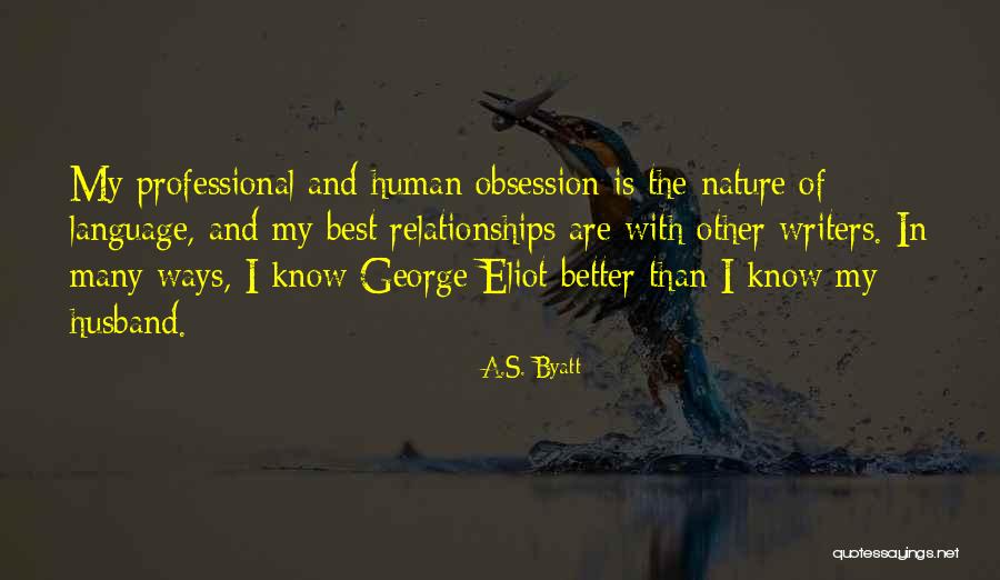 Professional Quotes By A.S. Byatt Professional Quotes By A.S. Byatt