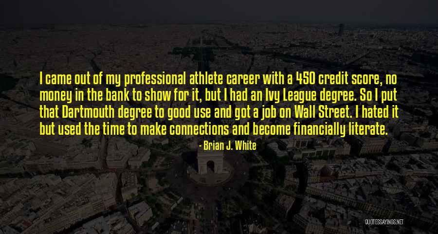 Professional Quotes By Brian J. White Professional Quotes By Brian J. White