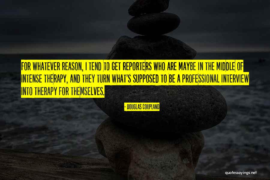 Professional Quotes By Douglas Coupland Professional Quotes By Douglas Coupland