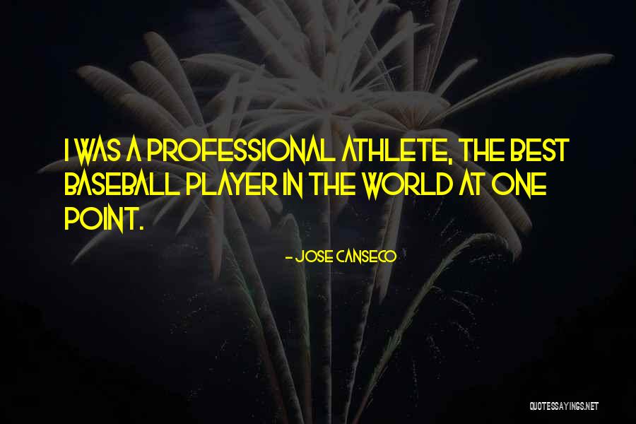 Professional Quotes By Jose Canseco Professional Quotes By Jose Canseco
