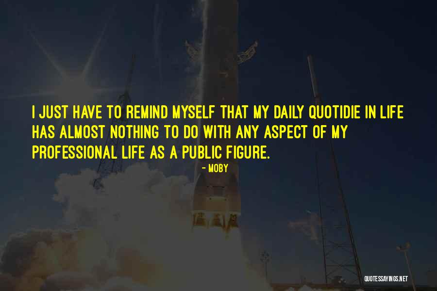 Professional Quotes By Moby Professional Quotes By Moby