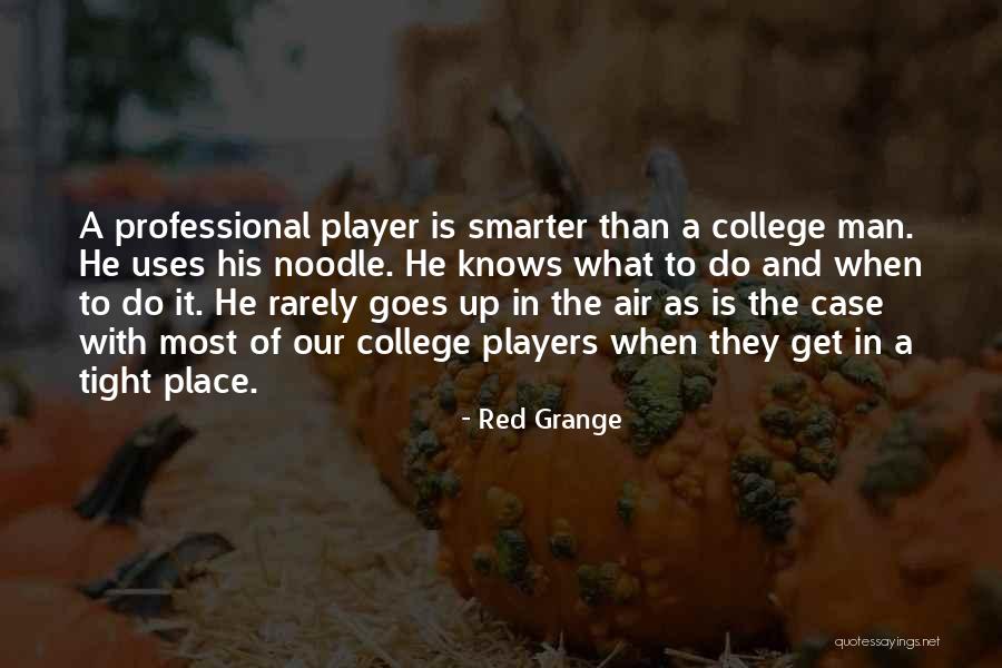 Professional Quotes By Red Grange Professional Quotes By Red Grange