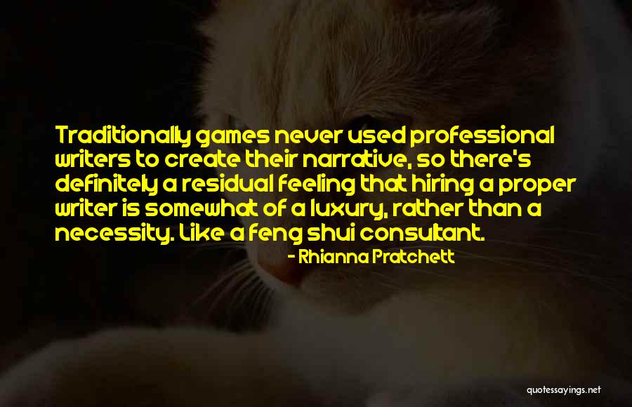 Professional Quotes By Rhianna Pratchett Professional Quotes By Rhianna Pratchett