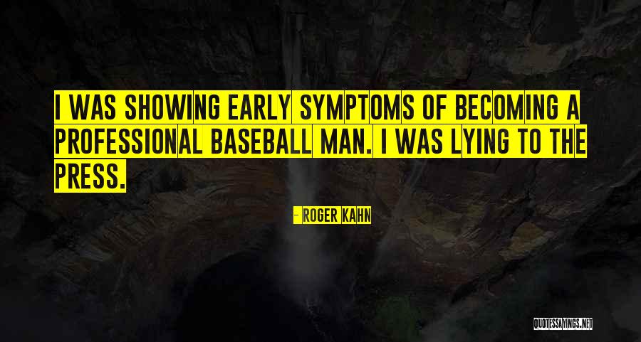 Professional Quotes By Roger Kahn Professional Quotes By Roger Kahn