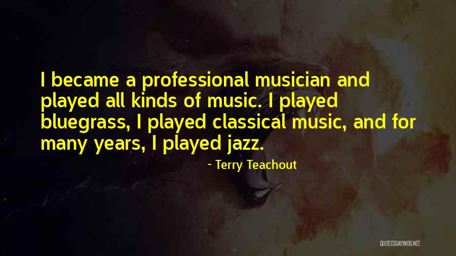 Professional Quotes By Terry Teachout Professional Quotes By Terry Teachout