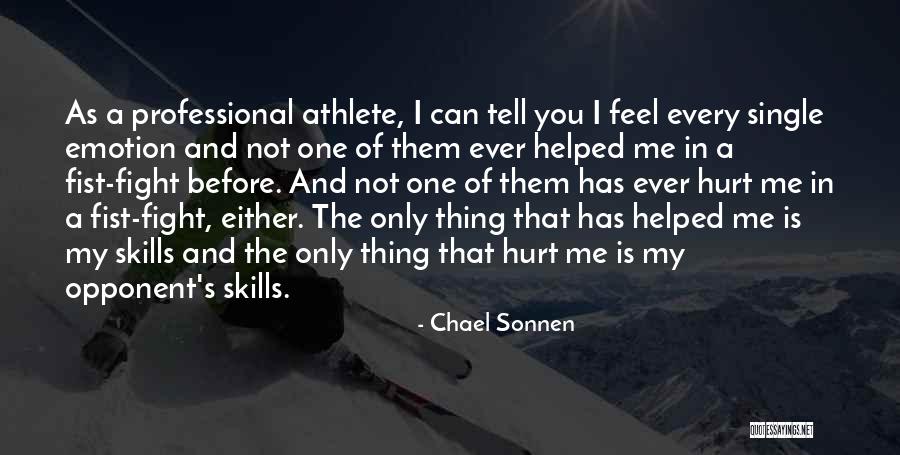 Professional Skills Quotes By Chael Sonnen