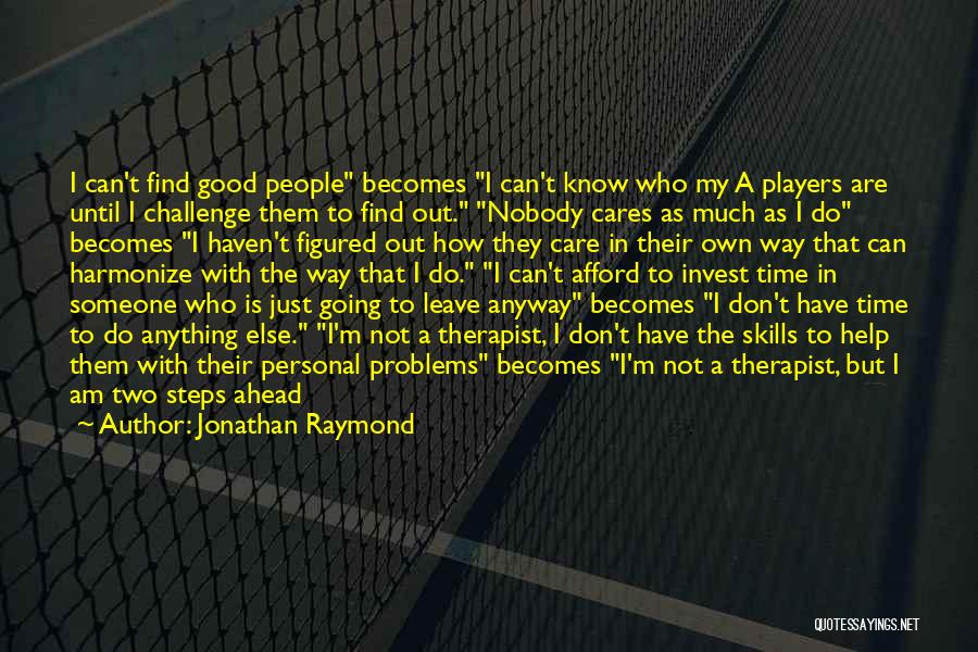 Professional Skills Quotes By Jonathan Raymond