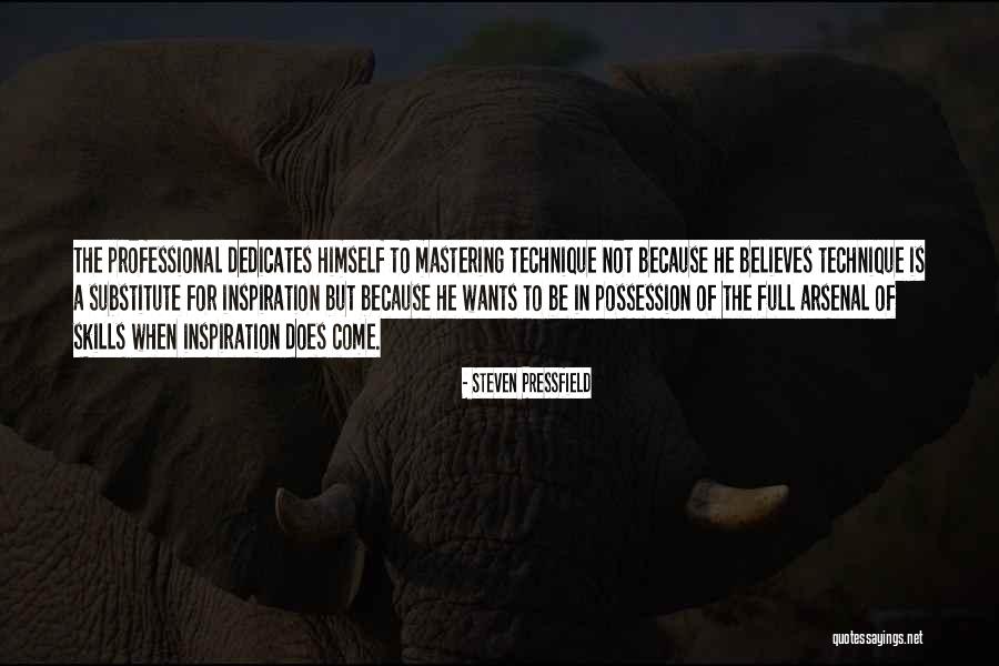 Professional Skills Quotes By Steven Pressfield Professional Skills Quotes By Steven Pressfield