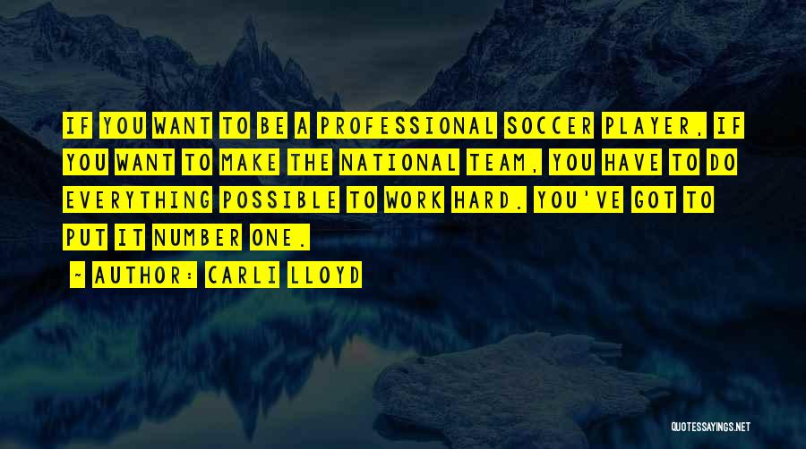 Professional Soccer Quotes By Carli Lloyd