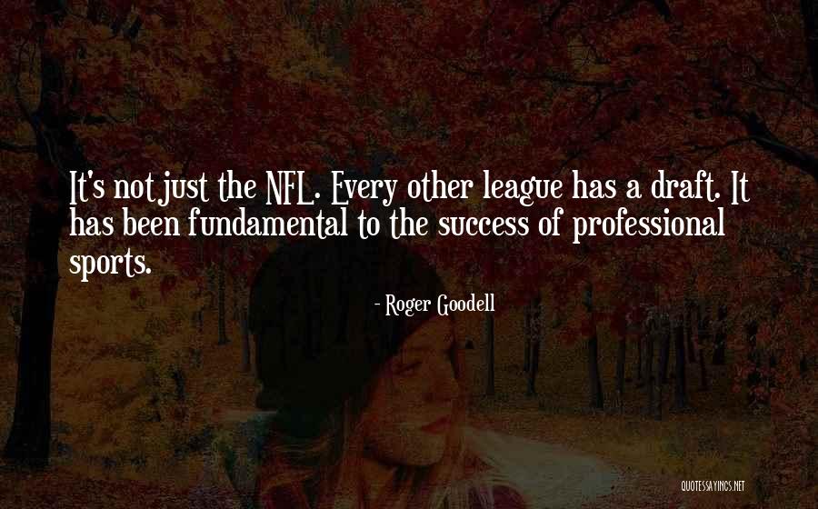 Professional Success Quotes By Roger Goodell Professional Success Quotes By Roger Goodell