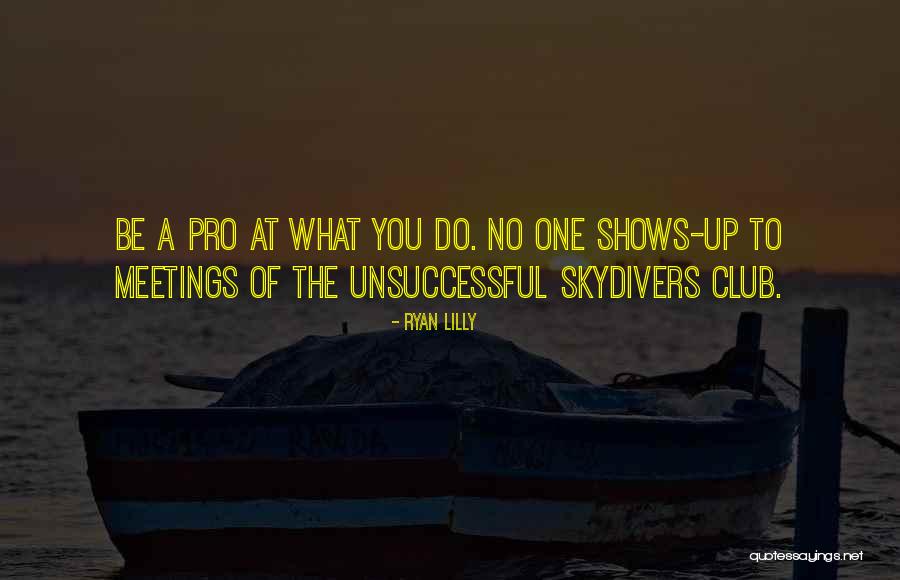 Professional Success Quotes By Ryan Lilly Professional Success Quotes By Ryan Lilly