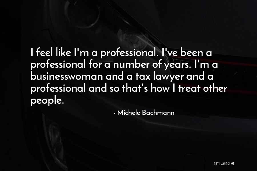 Professional Tax Quotes By Michele Bachmann Professional Tax Quotes By Michele Bachmann