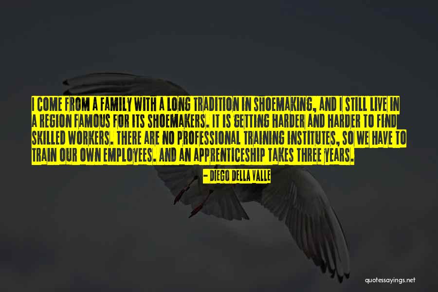 Professional Training Quotes By Diego Della Valle Professional Training Quotes By Diego Della Valle
