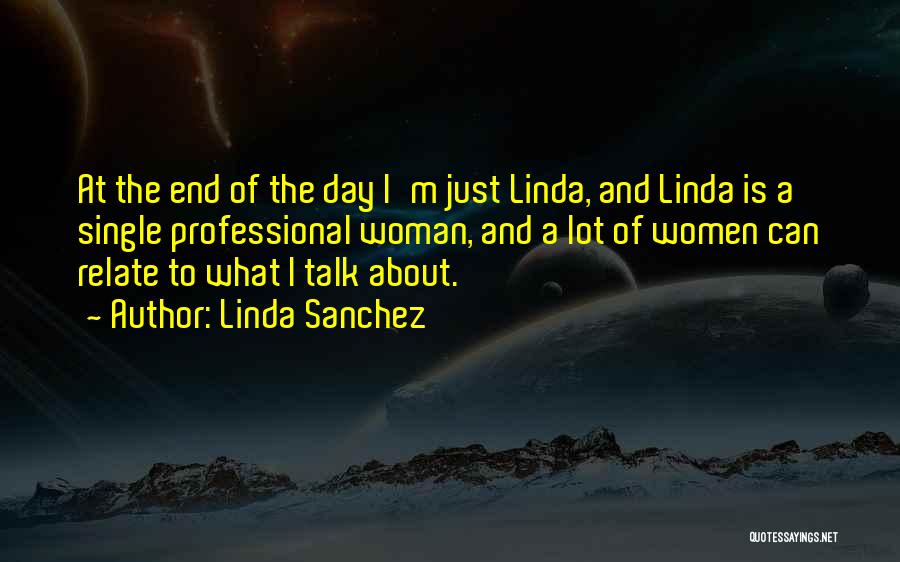 Professional Women's Day Quotes By Linda Sanchez