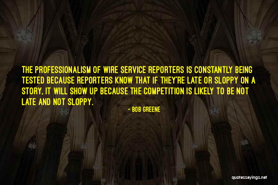 Professionalism Quotes By Bob Greene