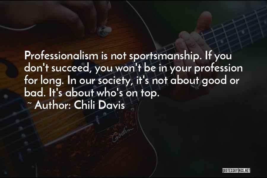 Professionalism Quotes By Chili Davis