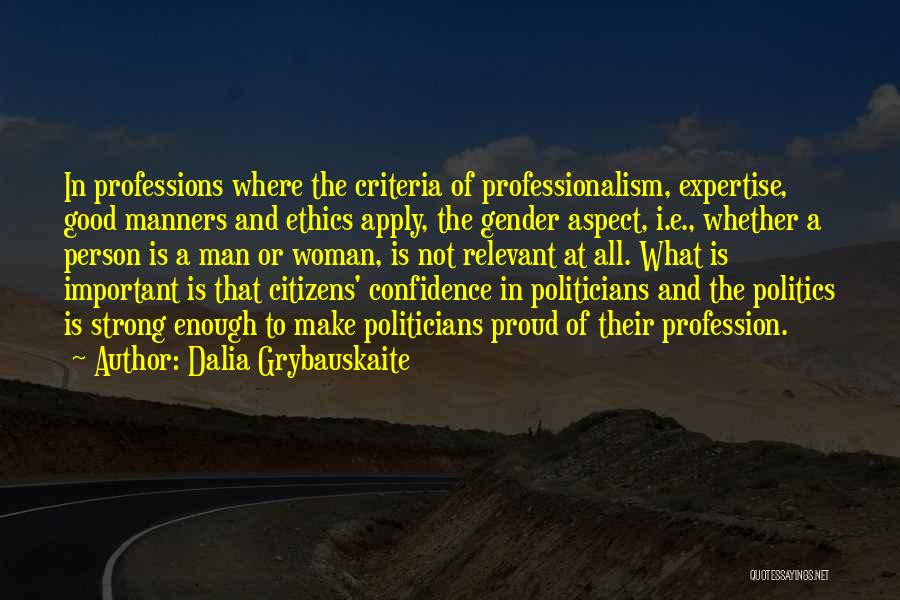 Professionalism Quotes By Dalia Grybauskaite