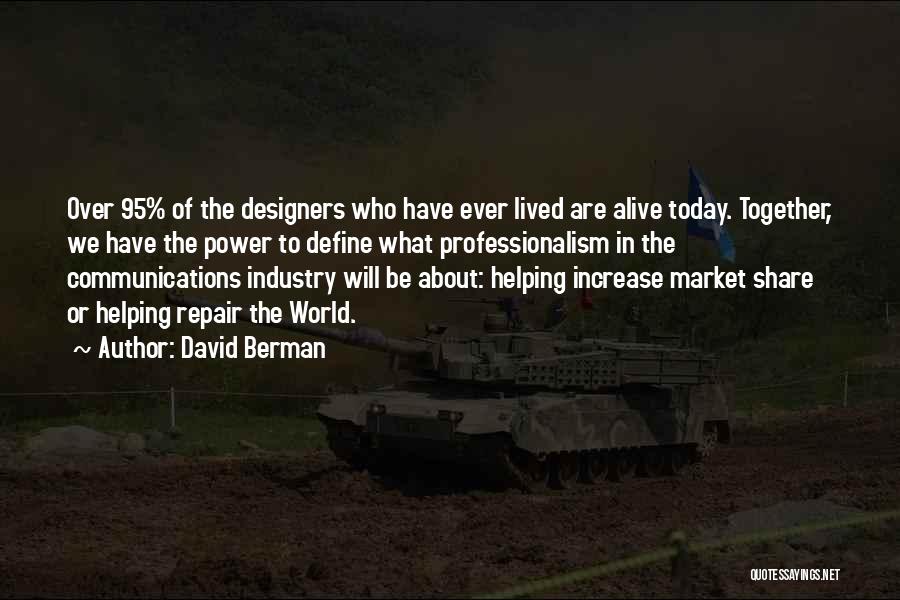 Professionalism Quotes By David Berman