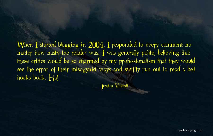Professionalism Quotes By Jessica Valenti Professionalism Quotes By Jessica Valenti