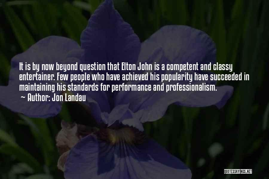 Professionalism Quotes By Jon Landau