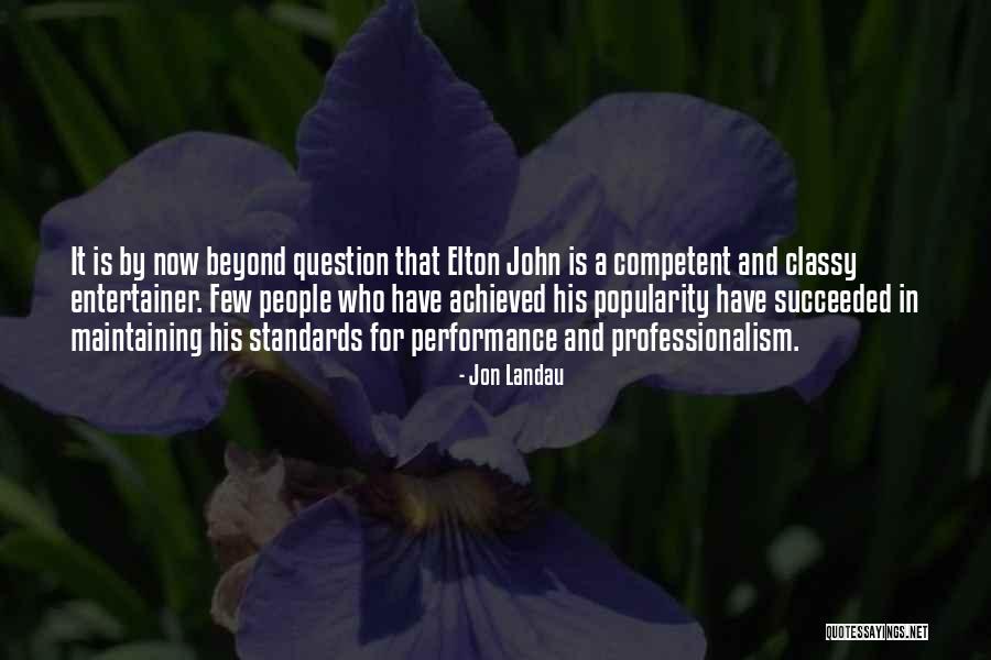 Professionalism Quotes By Jon Landau Professionalism Quotes By Jon Landau