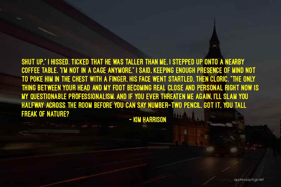 Professionalism Quotes By Kim Harrison Professionalism Quotes By Kim Harrison