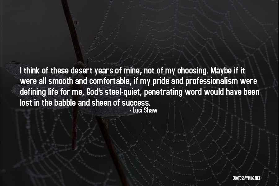 Professionalism Quotes By Luci Shaw Professionalism Quotes By Luci Shaw
