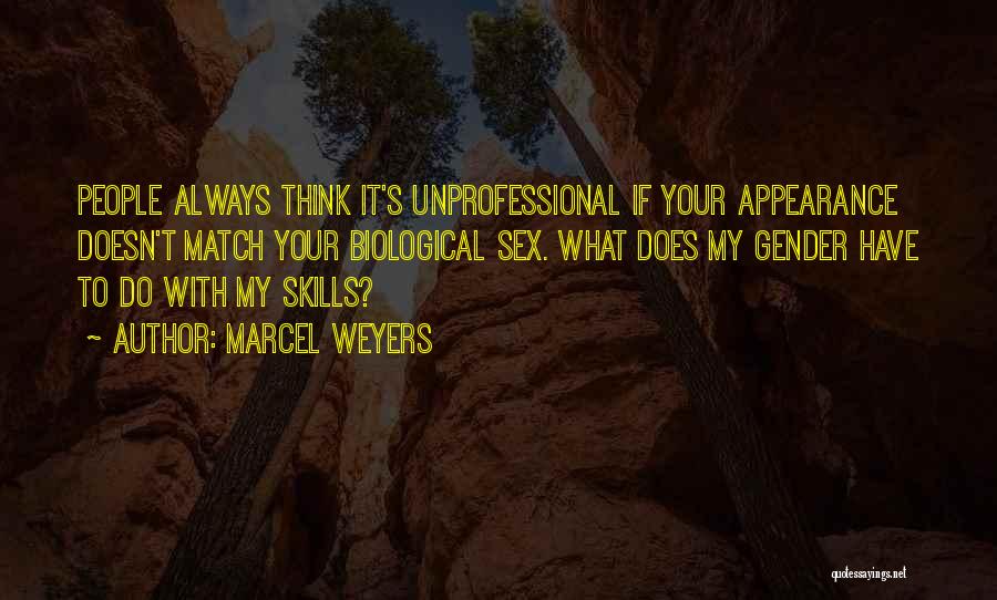 Professionalism Quotes By Marcel Weyers