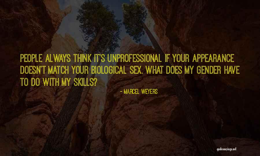 Professionalism Quotes By Marcel Weyers