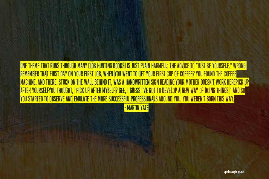 Professionalism Quotes By Martin Yate Professionalism Quotes By Martin Yate