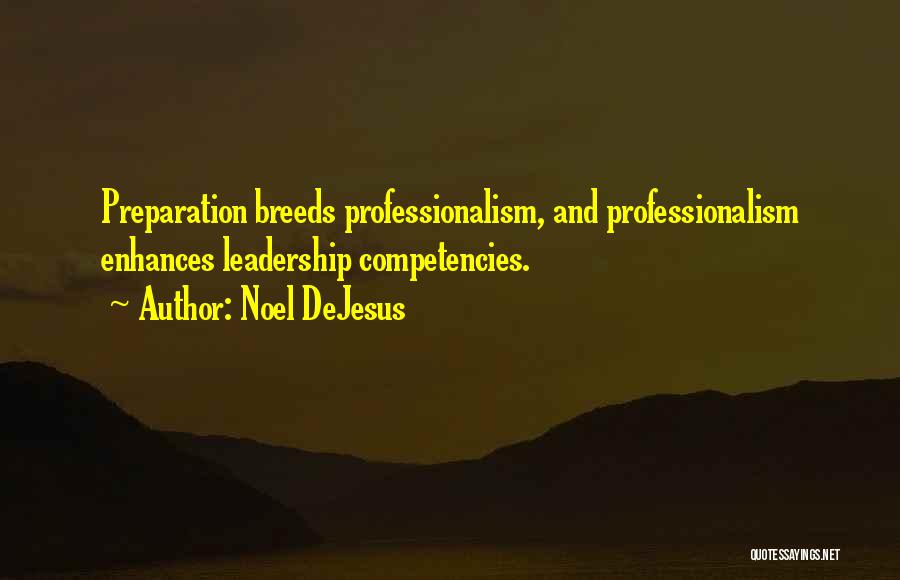 Professionalism Quotes By Noel DeJesus