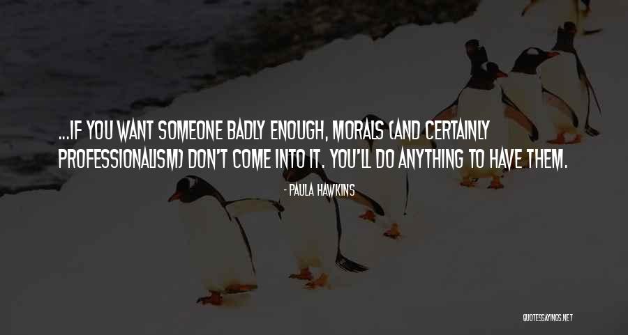 Professionalism Quotes By Paula Hawkins Professionalism Quotes By Paula Hawkins