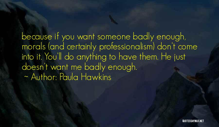 Professionalism Quotes By Paula Hawkins