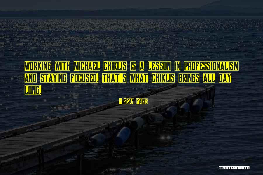 Professionalism Quotes By Sean Faris Professionalism Quotes By Sean Faris