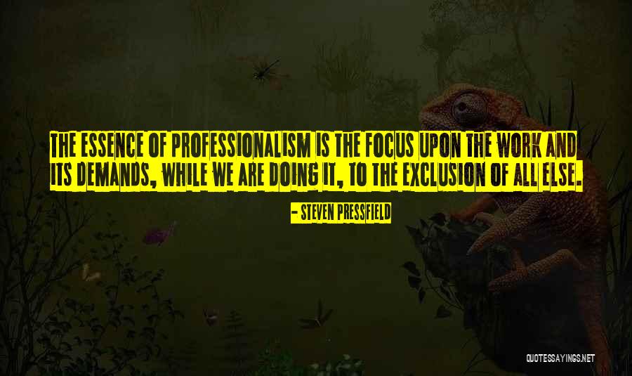 Professionalism Quotes By Steven Pressfield Professionalism Quotes By Steven Pressfield