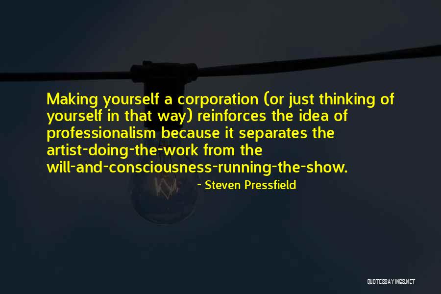 Professionalism Quotes By Steven Pressfield