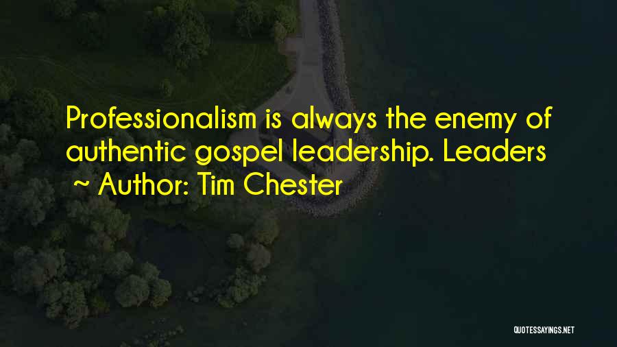 Professionalism Quotes By Tim Chester