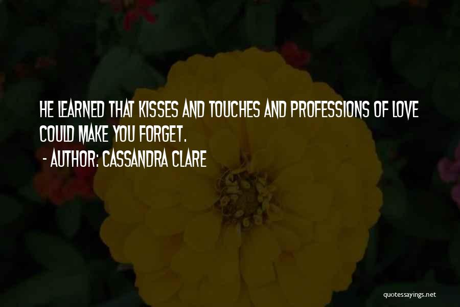 Professions Of Love Quotes By Cassandra Clare