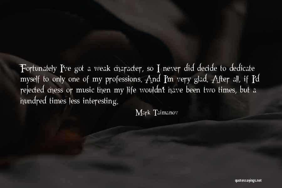Professions Quotes By Mark Taimanov Professions Quotes By Mark Taimanov