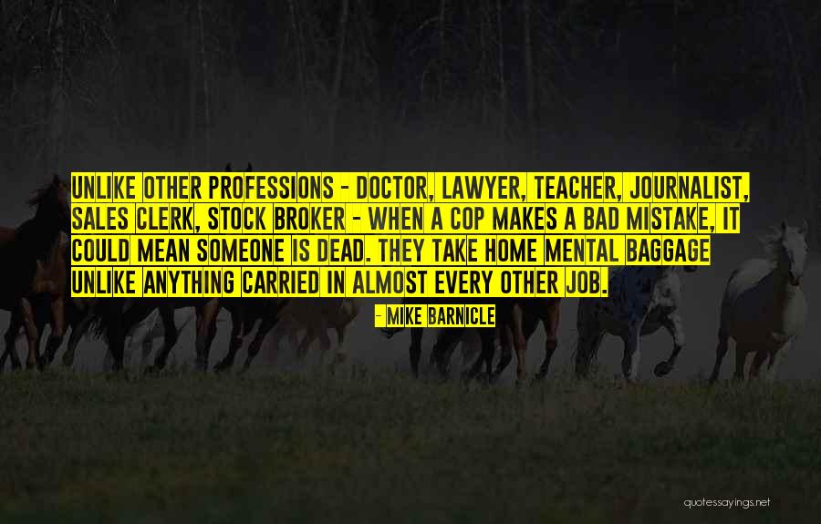 Professions Quotes By Mike Barnicle Professions Quotes By Mike Barnicle