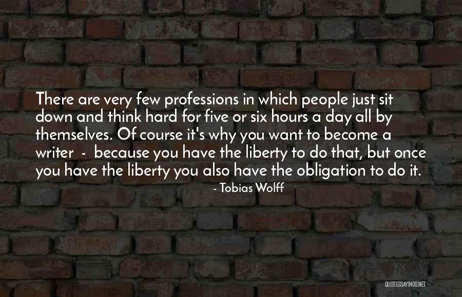 Professions Quotes By Tobias Wolff Professions Quotes By Tobias Wolff