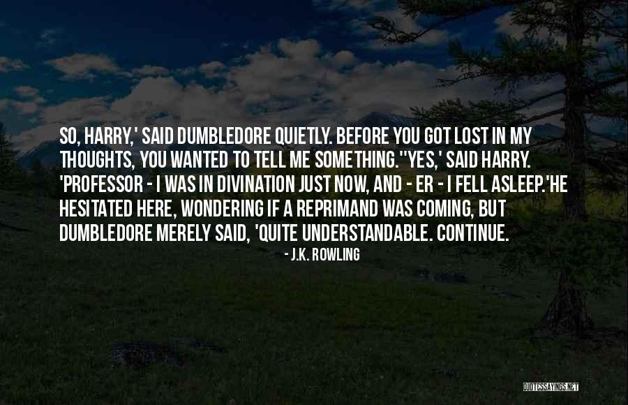Professor Dumbledore Quotes By J.K. Rowling Professor Dumbledore Quotes By J.K. Rowling