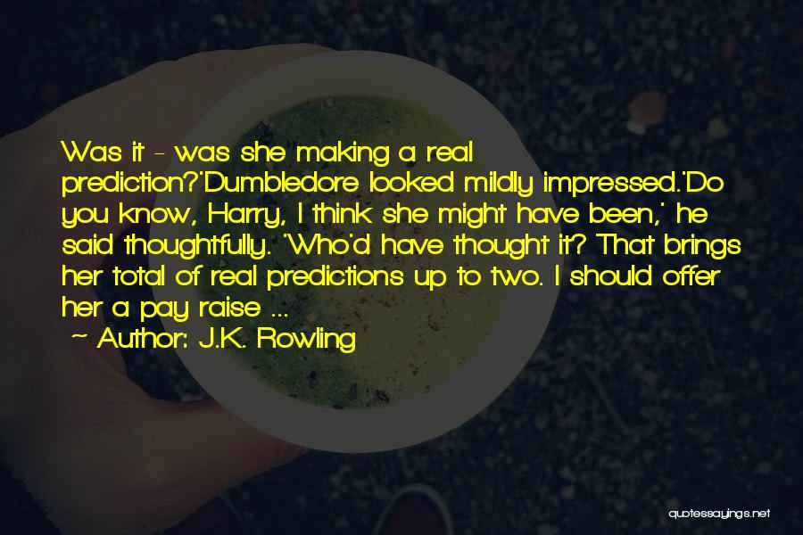 Professor Dumbledore Quotes By J.K. Rowling