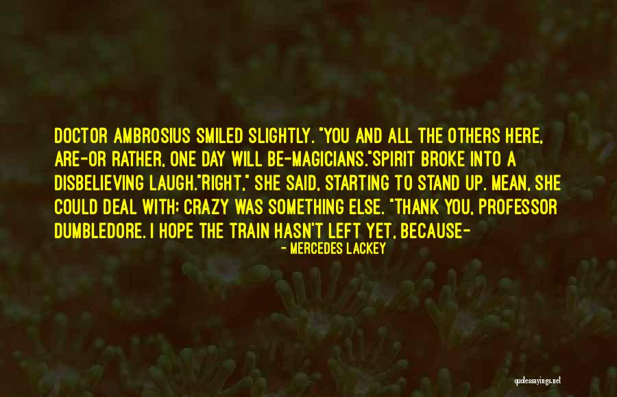 Professor Dumbledore Quotes By Mercedes Lackey Professor Dumbledore Quotes By Mercedes Lackey