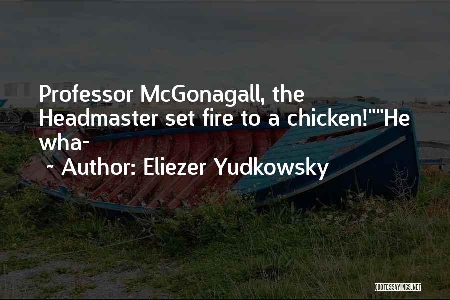 Professor Mcgonagall Quotes By Eliezer Yudkowsky