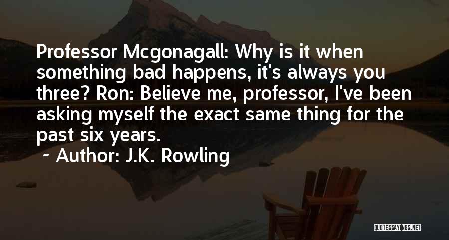 Professor Mcgonagall Quotes By J.K. Rowling