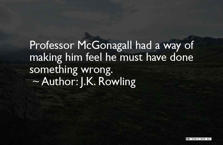 Professor Mcgonagall Quotes By J.K. Rowling