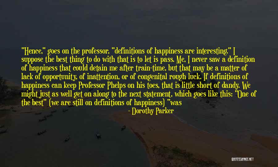 Professor Phelps Quotes By Dorothy Parker Professor Phelps Quotes By Dorothy Parker